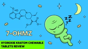 7-OHMZ - Hydroxie Kratom Chewable Tablets Review