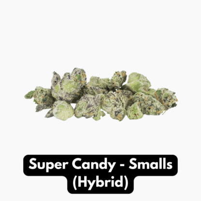 Natural THC-A Flower (Hybrid ~ Super Candy ~ Smalls)