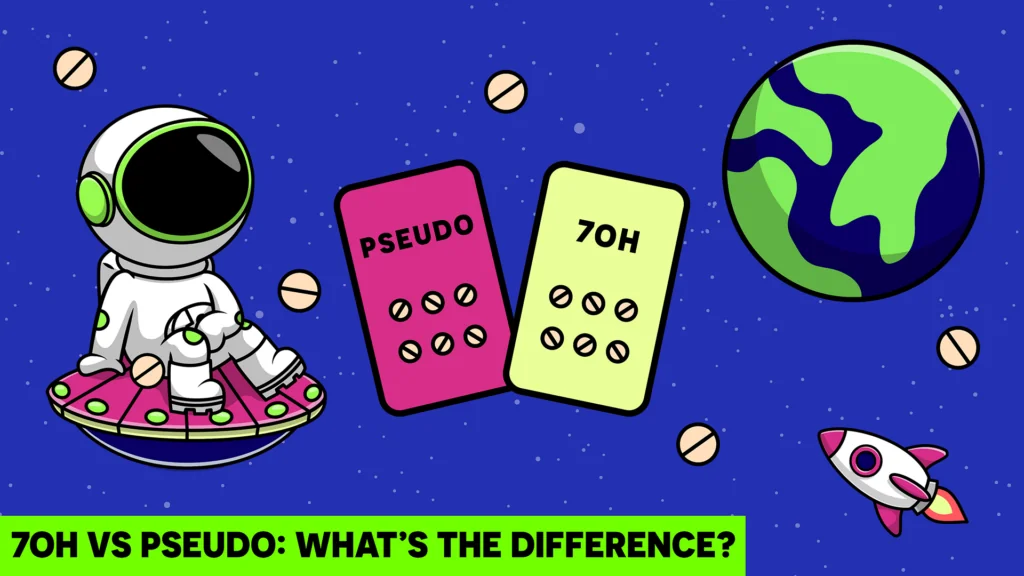 What is the difference between 7OH and Pseudo