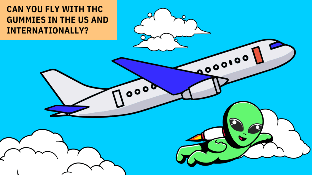 Can You Fly With THC Gummies A 2026 Traveler's Guide to U.S. and International Rules