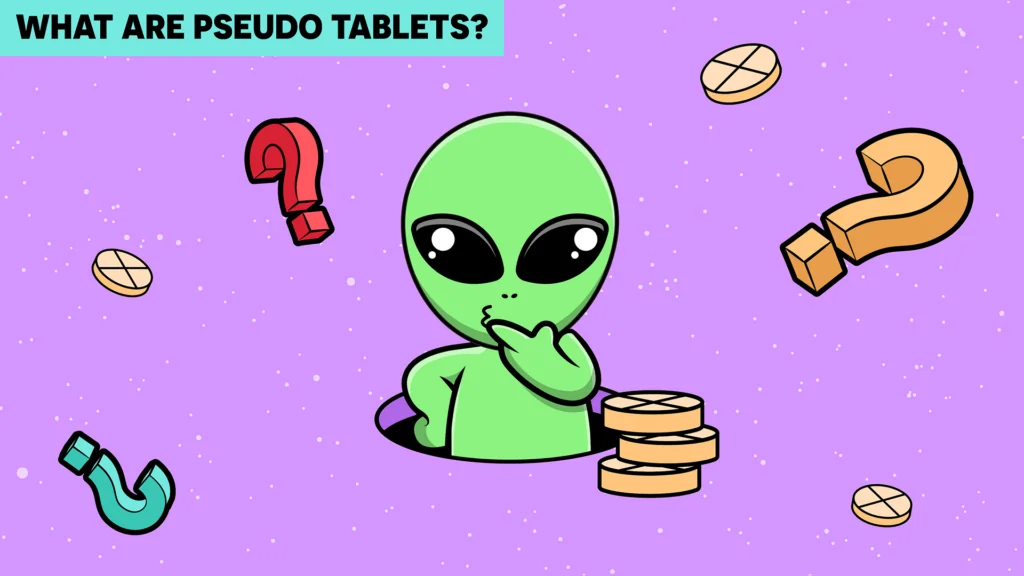 What are Pseudo Tablets
