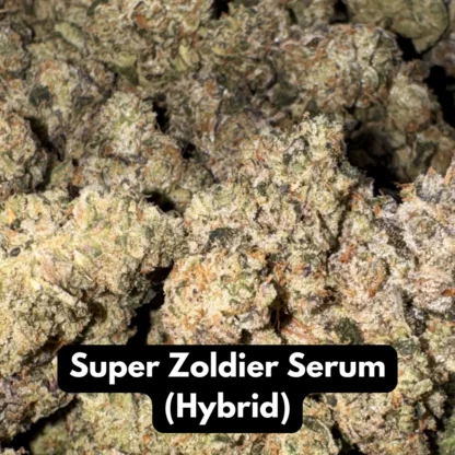 Natural THC-A Flower (Hybrid ~ Super Zoldier Serum)