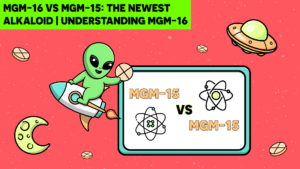 MGM-16 vs MGM-15 Understanding the Newest 7-OH Alkaloid (2026)