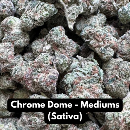 Natural THC-A Flower (Sativa ~ Chrome Dome – Mediums)
